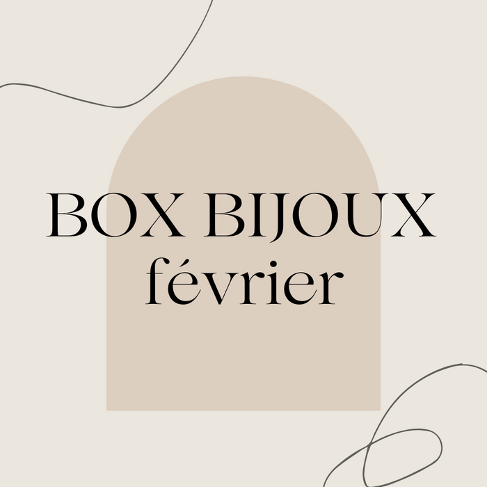 Box bijoux - Février